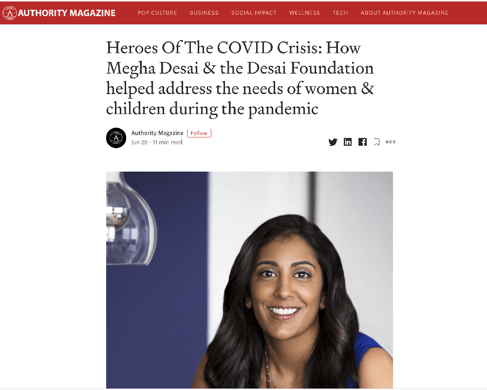 Heroes Of The COVID Crisis: How Megha Desai & the Desai Foundation helped address the needs of women & children during the pandemic
