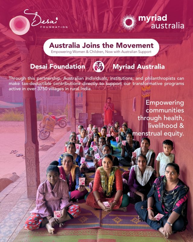 Exciting News for Our Australian Community!

We’re thrilled to announce our partnership with Myriad Australia, which now makes it possible for supporters in Australia to contribute to The Desai Foundation’s work and receive a charitable tax deduction.

This milestone is made even more special by a recent feature in Indian Link highlighting our incredible Desai Foundation Board Member Namita Gupta. As an Australian herself, Namita is helping us expand our community and impact into Australia, strengthening the bridge between our mission in India and supporters across the globe.

We are so grateful for this partnership, the article feature, and the opportunity to welcome even more Australians into our movement of dignity, health, livelihood, and menstrual equity for women and children in rural India.

#DesaiFoundation #DreamBeyond #EmpowerWomen #India #NGOinIndia #MyriadAustralia #Philanthropy #NewPartnership #MakingADifference