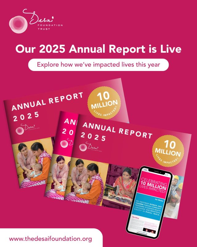 This year’s Annual Report reflects the heart of everything we do at the Desai Foundation, empowering women and communities through health, livelihood, and menstrual equity programs.

It’s a story of resilience, collaboration, and transformation, from rural villages to urban centers, where each initiative is designed to create lasting change and unlock opportunities for brighter futures.

Explore the highlights, stories, and milestones that define our year of purpose and progress.

#DesaiFoundation #EmpowerHer #AnnualReport2025 #Storiesofchange #dreambeyond #empoweringcommunities #healthandhygiene #keymilestones #achievement #visitourwebsite